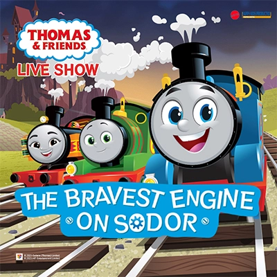 THOMAS & FRIENDS live on stage: The Bravest Engine on the Island of Sodor